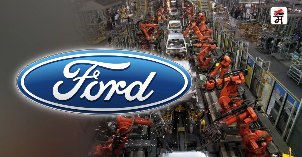 Ford makes India re-entry in Chennai plant india check details